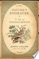 Nature's engraver : a life of Thomas Bewick /