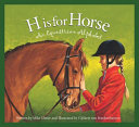 H is for horse : an equestrian alphabet /