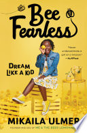 Bee fearless : dream like a kid /