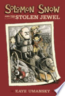 Solomon Snow and the stolen jewel /