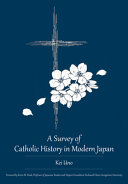 A survey of Catholic history in modern Japan /