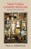 Traditional Chinese medicine : heritage and adaptation /