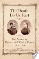 Till death do us part : the letters of Emory and Emily Upton, 1868-1870 /