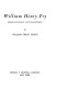 William Henry Fry, American journalist and composer-critic.