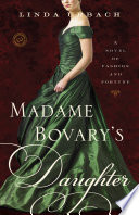 Madame Bovary's daughter : a novel /