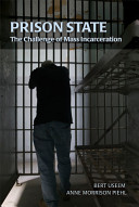 Prison state : the challenge of mass incarceration /