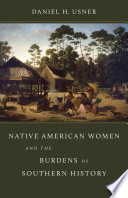 Native American women and the burdens of southern history /