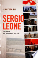 Sergio Leone : cinema as political fable /