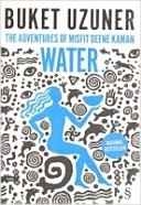 The adventures of the misfit Defne Kaman : water /