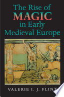 RISE OF MAGIC IN EARLY MEDIEVAL EUROPE