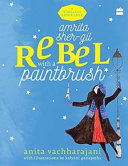 Amrita Sher-Gil : rebel with a paintbrush /