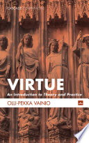 Virtue : an introduction to theory and practice /
