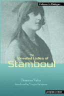 The unveiled ladies of Istanbul (Stamboul) /