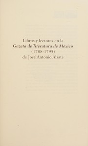 Libros y lectores en la Gazeta de literatura de México (1788-1795) de José Antonio Alzate /