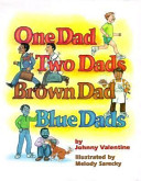 One dad, two dads, brown dad, blue dads /