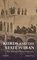 Kurds and the state in Iran : the making of Kurdish identity /