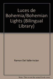 Luces de Bohemia = Bohemian lights : esperpento /