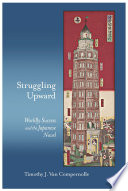 Struggling Upward : Worldly Success and the Japanese Novel.