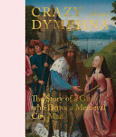 Crazy about Dymphna : the story of a girl who drove a medieval city mad /