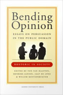 Bending Opinion : Essays on Persuasion in the Public Domain.