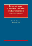 International criminal law and its enforcement : cases and materials /