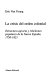 La crisis del orden colonial : estructura agraria y rebeliones populares de la Nueva España, 1750-1821 /