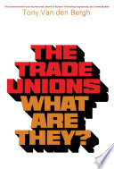 The trade unions : what are they? /