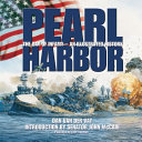 Pearl Harbor : the day of infamy-- an illustrated history /