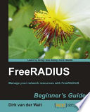 FreeRADIUS beginner's guide : manage your network resources with FreeRADIUS /