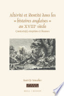 Altérité et identité dans les "histoires anglaises" au XVIIIe siècle : contexte(s), réception et discours /