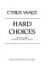 Hard choices : critical years in America's foreign policy /