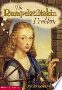 The Rumpelstiltskin problem /