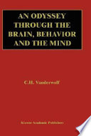 An odyssey through the brain, behavior, and the mind /