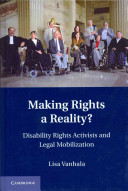 Making rights a reality? : disability rights activists and legal mobilization /