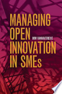 Managing open innovation in SMEs /