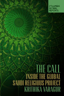 The call : inside the global Saudi religious project /