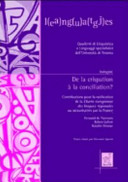 De la crispation à la conciliation? : contributions pour la ratification de la Charte européenne des langues régionales ou minoritaires par la France /