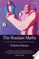 The Russian mafia : private protection in a new market economy /