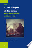 At the Margins of Academia : Exile, Precariousness, and Subjectivity /