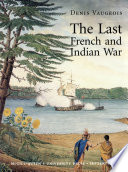 The last French and Indian war : an inquiry into a safe-conduct issued in 1760 that acquired the value of a treaty in 1990 /
