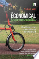 The economical environmentalist my attempt to live a low-carbon life and what it cost /