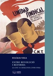 Entre revolució i reforma : la CNT a Catalunya (1930-1936) /
