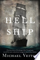 Hell Ship : the true story of the plague ship Ticonderoga, one of the most calamitous voyages in Australian history /