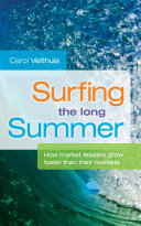 Surfing the long summer : how market leaders grow faster than their markets /