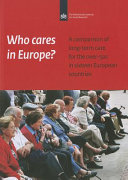 Who cares in Europe? : a comparison of long-term care for the over-50's in sixteen European countries /