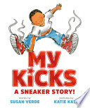 My Kicks (Read-Along) : A Sneaker Story!.