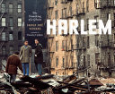 Harlem : the unmaking of a ghetto /