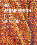 Rik Vermeersch : the realism of it /