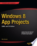 Windows 8 app projects XAML and C# edition /