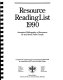 Resource reading list, 1990 : annotated bibliography of resources by and about native people /